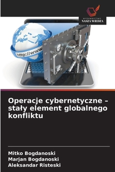 Paperback Operacje cybernetyczne - staly element globalnego konfliktu [Polish] Book