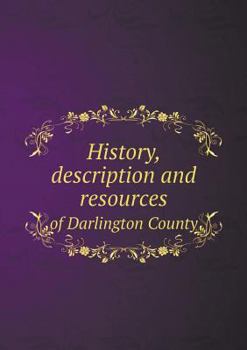Paperback History, description and resources of Darlington County Book