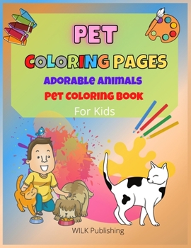 Paperback Pet Coloring Pages: Adorable Animals Pet Coloring Book For Kids Book