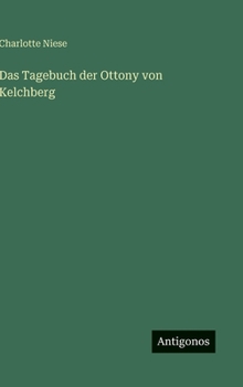 Das Tagebuch der Ottony von Kelchberg (German Edition)