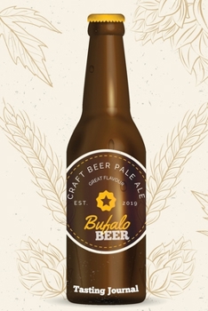Paperback Beer Tasting Journal: A Notebook & Diary for Beer Lovers, Beer Journal, Beer Log Book, Wine Diary -120 Pages - 6' x 9' Book