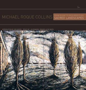 Hardcover From Ruins to Resurrection: Sacred Landscapes of Michael Roque Collins Book