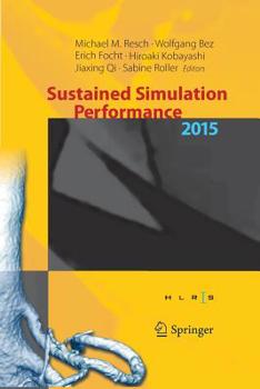 Paperback Sustained Simulation Performance 2015: Proceedings of the Joint Workshop on Sustained Simulation Performance, University of Stuttgart (Hlrs) and Tohok Book
