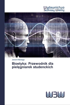 Paperback Bioetyka: Przewodnik dla pielęgniarek studenckich [Polish] Book