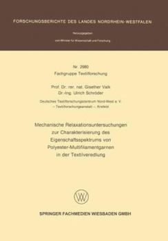 Paperback Mechanische Relaxationsuntersuchungen Zur Charakterisierung Des Eigenschaftsspektrums Von Polyester-Multifilamentgarnen in Der Textilveredlung [German] Book