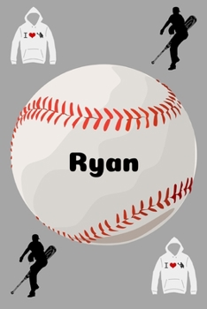 Ryan: Baseball Sports Personalized Journal to write in, Game Experiences for Men Women Boys and Girls for gifts holidays