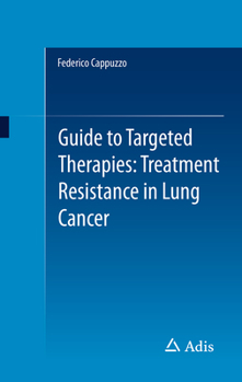 Paperback Guide to Targeted Therapies: Treatment Resistance in Lung Cancer Book