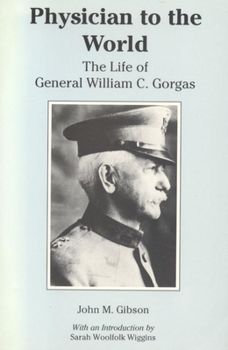 Paperback Physician to the World: The Life of General William C. Gorgas Book