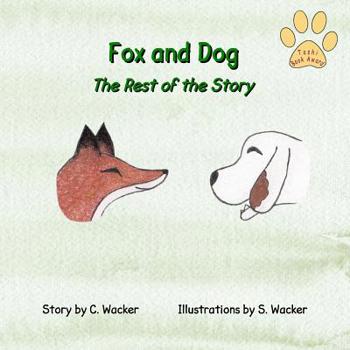 Paperback Fox and Dog: The Rest of the Story Book
