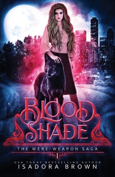 Paperback Bloodshade: Book 1 in The Were-Weapon Saga Book