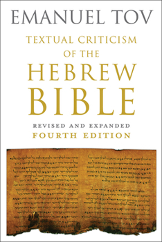 Hardcover Textual Criticism of the Hebrew Bible: Revised and Expanded Fourth Edition Book