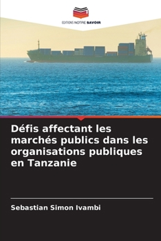 Paperback Défis affectant les marchés publics dans les organisations publiques en Tanzanie [French] Book
