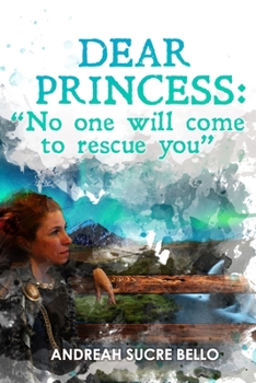 Paperback Dear Princess: "No one will come to rescue you" Book