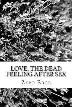 Paperback Love, The Dead Feeling After Sex Book