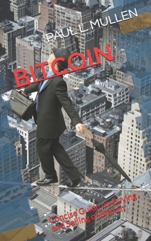 Paperback Bitcoin: Concise Guide on Buying and Selling of Bitcoin Book