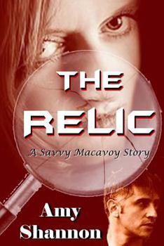 Paperback The Relic: A Savvy Macavoy Story Book