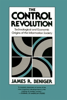 Paperback The Control Revolution: Technological and Economic Origins of the Information Society Book