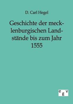 Paperback Geschichte der mecklenburgischen Landstände bis zum Jahr 1555 [German] Book