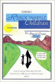Paperback Raising Responsible Children in a Single Parent Home Book