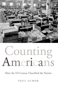 Paperback Counting Americans: How the US Census Classified the Nation Book