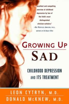 Paperback Growing Up Sad: Clindhood Depression and Its Treatment Book