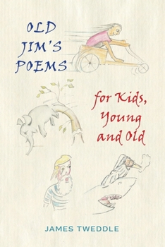 Paperback Old Jim's Poems for Kids, Young and Old Book