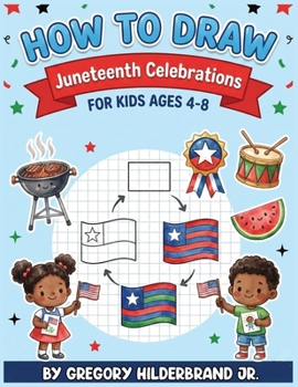 Paperback How to Draw Juneteenth Celebrations [Large Print] Book