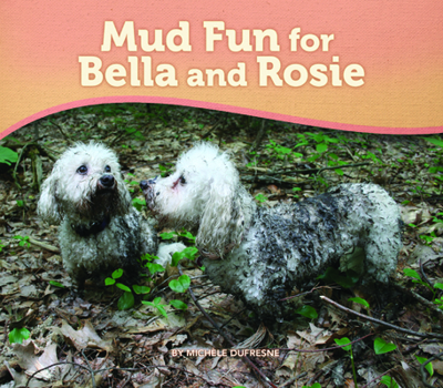 Mud Fun for Bella and Rosie