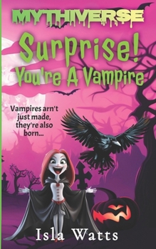 Paperback Surprise! You're a Vampire: A Mythiverse Story Book