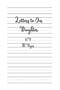 Paperback Letters to Our Daughter: Blank Lined Journals to write in - Blank Dotted Lined Sheets 110 Pages Book