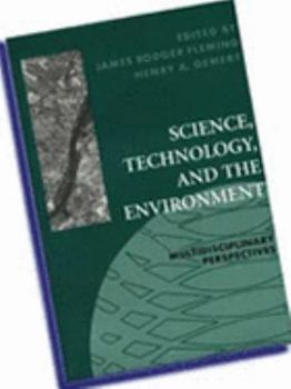 Hardcover Science, Technology, and the Environment: Multidisciplinary Perspectives Book