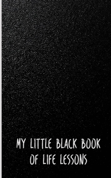 My Little Black Book Of Life Lessons: A Dotted Matrix Notebook And Planner: Dot Grid Sketch Book Diary For Calligraphy, Sketching, Drawing; Pocket ... & Teens; Humor Gag Prank Gifts For Men Women
