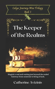 Paperback Calya Journey-Wise: The Keeper of the Realms Book