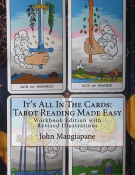 Paperback It's All In The Cards: Tarot Reading Made Easy: Workbook Edition with Revised Illustrations Book