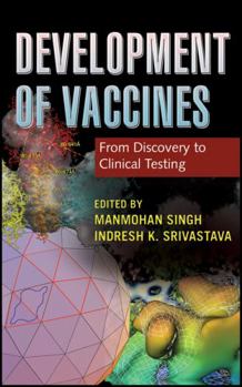 Hardcover Development of Vaccines: From Discovery to Clinical Testing Book
