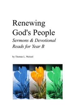 Paperback Renewing God's People: Sermons and Devotional Reads for Year B Book