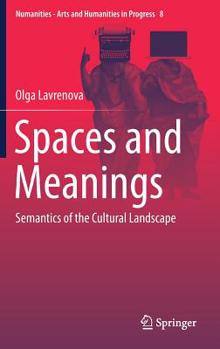 Hardcover Spaces and Meanings: Semantics of the Cultural Landscape Book
