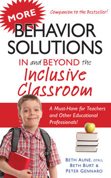 Paperback More Behavior Solutions in and Beyond the Inclusive Classroom: A Must-Have for Teachers and Other Educational Professionals! Book
