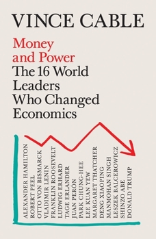 Paperback Money and Power: The World Leaders Who Changed Economics Book