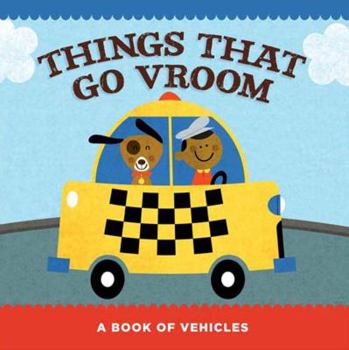 Board book Things That Go Vroom: A Book of Vehicles Book