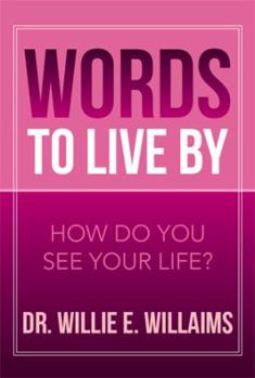 Paperback Words to Live by: How Do You See Your Life? Book