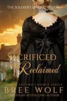 Paperback Sacrificed & Reclaimed: The Soldier's Daring Widow Book