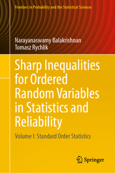 Hardcover Sharp Inequalities for Ordered Random Variables in Statistics and Reliability: Volume I: Standard Order Statistics Book