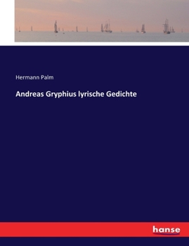 Paperback Andreas Gryphius lyrische Gedichte [German] Book