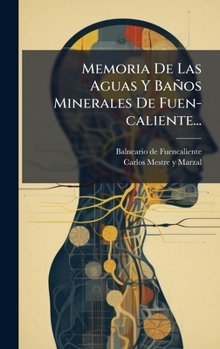 Hardcover Memoria De Las Aguas Y Baños Minerales De Fuen-caliente... [Spanish] Book