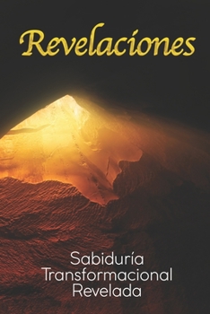 Paperback Revelaciones: Sabiduría Transformacional Revelada [Spanish] Book