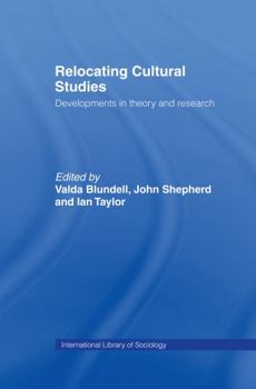 Hardcover Relocating Cultural Studies: Developments in Theory and Research Book