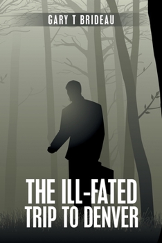 Paperback The Ill-Fated Trip to Denver Book
