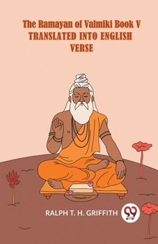 Paperback He Ramayan Of Valmiki Book V Translated Into English Verse English Book