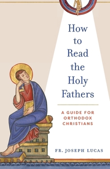 Paperback How to Read the Holy Fathers: A Guide for Orthodox Christians Book